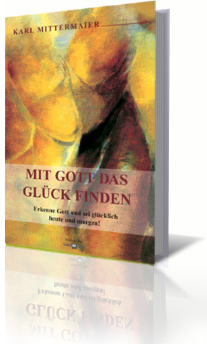 Mit Gott das Glck finden